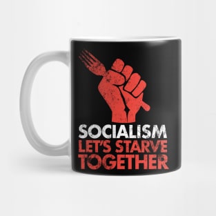 Socialism - Let's Starve Together Mug